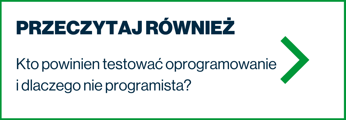 Kto powinien testować oprogramowanie i dlaczego nie programista