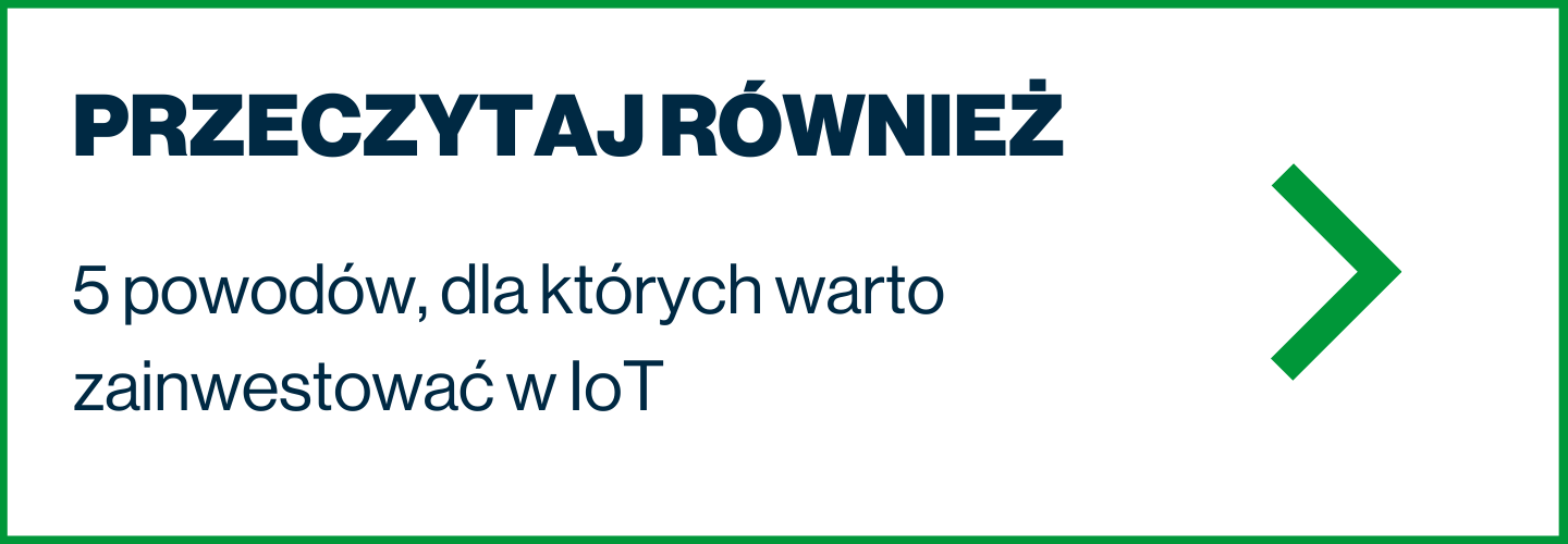 5 powodów, dla których warto zainwestować w IoT
