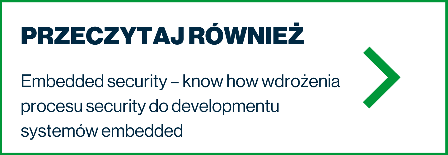 Embedded security – know how wdrożenia procesu security do developmentu systemów embedded