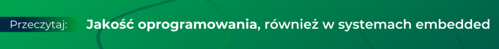 Jakość oprogramowania, również w systemach embedded